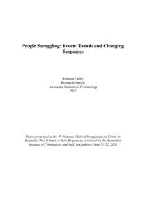 People Smuggling: Recent Trends and Changing Responses Rebecca Tailby Research Analyst Australian Institute of Criminology