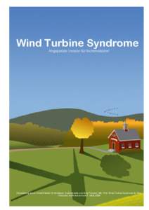 Wind Turbine Syndrome Angepasste Version für Nichtmediziner Übersetzung durch Christof Merkli IG Windland, Originalstudie von Nina Pierpont, MD, PhD, Wind Turbine Syndrome for NonClinicians, draft version vom 7. März 