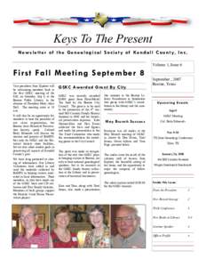 Keys To The Present N e w s l e t t e r o f t h e G e n e a l o g i c a l S o c i e t y o f Ke n d a l l C o u n t y, I n c . Volume 1, Issue 6 First Fall Meeting September 8 Vice-president June Kiphart will