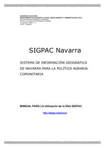 GOBIERNO DE NAVARRA. DEPARTAMENTO DE DESARROLLO RURAL, MEDIO AMBIENTE Y ADMINISTRACIÓN LOCAL Dirección General de Agricultura y Ganadería Servicio de Coordinación del Organismo Pagador C/ González Tablas, 9- 1ª 310