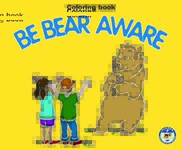Coloring book  There are almost as many bears as people in Alaska.  But people are a lot easier to see.