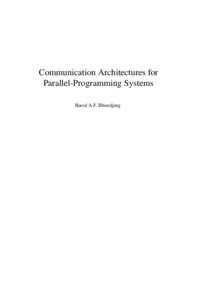 Communication Architectures for Parallel-Programming Systems Raoul A.F. Bhoedjang Advanced School for Computing and Imaging