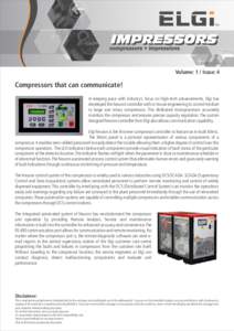TM  Volume: 1 / Issue: 4 Compressors that can communicate! In keeping pace with industry’s focus on high-tech advancements, Elgi has