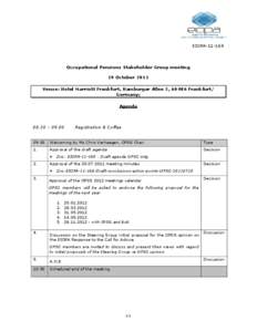 EIOPA[removed]Occupational Pensions Stakeholder Group meeting 19 October 2011 Venue: Hotel Marriott Frankfurt, Hamburger Allee 2, 60486 Frankfurt/ Germany;