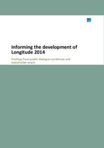 Informing the development of Longitude 2014 Findings from public dialogue workshops and stakeholder event  Contacts at Ipsos MORI and quality assurance