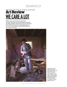    Rappolt, Mark. “We Care A Lot,” Art Review, June 25, 2009. Slater Bradley and Ed Lachmans, Shadow,