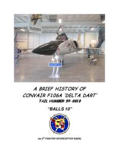 A BRIEF HISTORY OF CONVAIR F106A ‘DELTA DART’ TAIL NUMBER[removed]