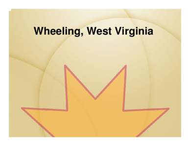 Capitol Theatre / Wheeling Island / WesBanco Arena / Wheeling Symphony Orchestra / WWVA Jamboree / Pittsburgh / Wheeling /  West Virginia / West Virginia / Geography of the United States
