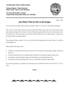 Confederated Tribes of Siletz Indians Delores Pigsley, Tribal Chairman Alfred “Bud” Lane III, Vice Chairman For more information, contact: Tribal Public Information Office, [removed]