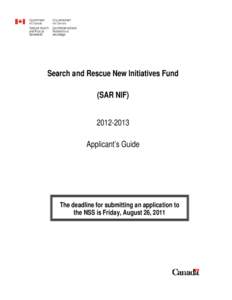 Search and Rescue New Initiatives Fund (SAR NIF[removed]Applicant’s Guide  The deadline for submitting an application to