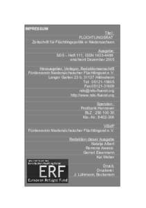 IMPRESSUM Titel : FLÜCHTLINGSRAT Zeitschrift für Flüchtlingspolitik in Niedersachsen Ausgabe: 5/05 – Heft 111, ISSN