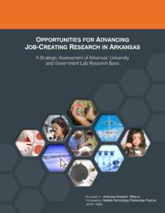 The Arkansas Research Alliance is a newly formed public-private partnership organization created to promote collaboration between Arkansas universities, businesses, and government in guiding the focus of research initia