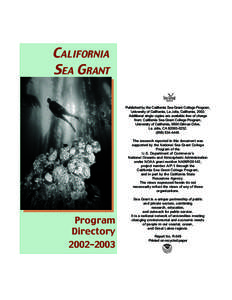 CALIFORNIA SEA GRANT Published by the California Sea Grant College Program, University of California, La Jolla, California, 2002. Additional single copies are available free of charge from: California Sea Grant College P