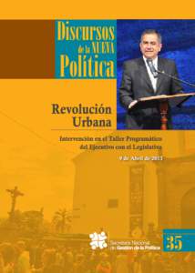Revolución Urbana  Revolución Urbana Augusto Barrera, Alcalde del Distrito Metropolitano de Quito, durante su participación en el Taller