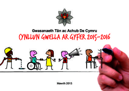 Gwasanaeth Tân ac Achub De Cymru  Cynllun Gwella ar gyferMawrth 2015