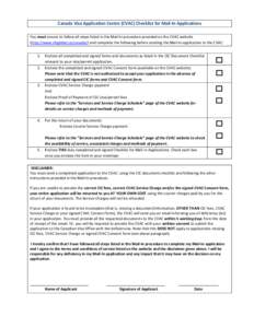 Canada Visa Application Centre (CVAC) Checklist for Mail-In Applications You must ensure to follow all steps listed in the Mail-In procedure provided on the CVAC website (http://www.vfsglobal.ca/canada/) and complete the