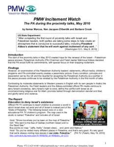 PMW Incitement Watch The PA during the proximity talks, May 2010 by Itamar Marcus, Nan Jacques Zilberdik and Barbara Crook US State Department:  
