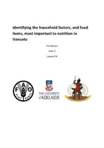 Identifying the household factors, and food items, most important to nutrition in Vanuatu Tim Martyn Dale Yi Laupua Fiti