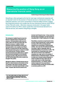 FEATURE ARTICLE  Measuring the position of Hong Kong as an international financial centre By Lillian Cheung and Vincent Yeung of the Research Department