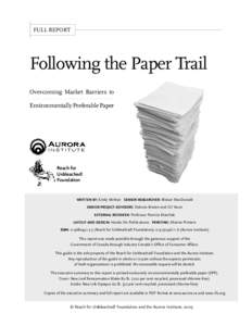 FULL REPORT  Following the Paper Trail Overcoming Market Barriers to Environmentally Preferable Paper