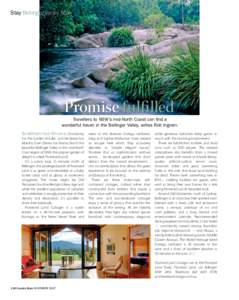 Stay Bellinger Valley NSW  Promise fulfilled Travellers to NSW’s mid-North Coast can find a wonderful haven in the Bellinger Valley, writes Rob Ingram.