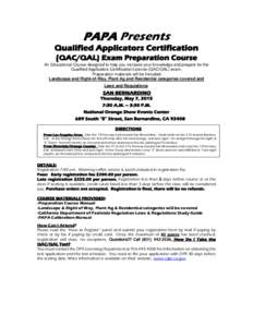 PAPA Presents  Qualified Applicators Certification (QAC/QAL) Exam Preparation Course An Educational Course designed to help you increase your knowledge and prepare for the Qualified Applicators Certification/License (QAC