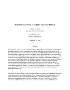 Activist Fiscal Policy to Stabilize Economic Activity Alan J. Auerbach University of California, Berkeley William G. Gale Brookings Institution September 29, 2009
