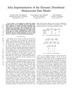 arXiv:1608.04041v1 [cs.MS] 14 AugJulia Implementation of the Dynamic Distributed Dimensional Data Model Alexander Chen, Alan Edelman