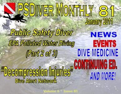 PSDiver Monthly Issue 81  Greetings, Over the last few months I have been tasked with redrafting our dive team operational guidelines. In doing so, it occurred to me that we were really no longer a dive team. Have you