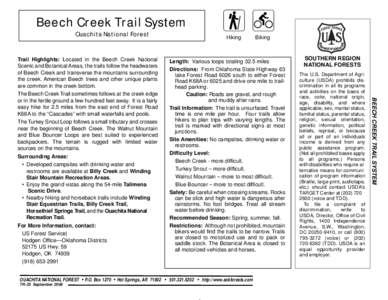 Beech Creek Trail System Ouachita National Forest Length: Various loops totaling 32.5 miles Directions: From Oklahoma State Highway 63 take Forest Road 6026 south to either Forest