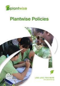 Janny Vos, CABI  Plantwise Policies LOSE LESS, FEED MORE www.plantwise.org