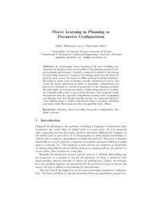 Macro Learning in Planning as Parameter Configuration Maher Alhossaini1 and J. Christopher Beck2 1  2