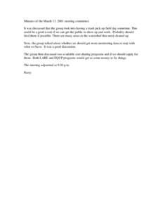 Minutes of the March 13, 2001 steering committee It was discussed that the group look into having a trash pick up field day sometime. This could be a good event if we can get the public to show up and work. Probably shou