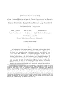 [Preliminary: Please do not circulate]  Cross Channel Effects of Search Engine Advertising on Brick & Mortar Retail Sales: Insights from Multiple Large Scale Field Experiments on Google.com Kirthi Kalyanam