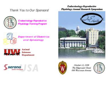 Thank You to Our Sponsors! Endocrinology-Reproductive Physiology Training Program Department of Obstetrics and Gynecology