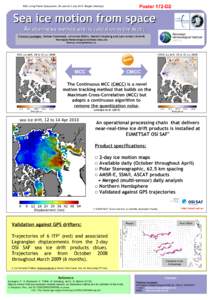 Poster 172-D2  ESA Living Planet Symposium, 28 June to 2 July 2010, Bergen (Norway) Sea ice motion from space An alternative method and its validation in the Arctic