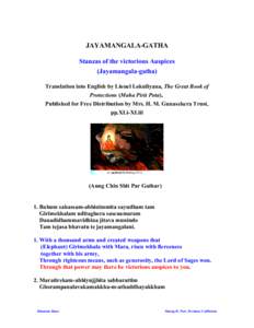 JAYAMANGALA-GATHA Stanzas of the victorious Auspices (Jayamangala-gatha) Translation into English by Lionel Lokuliyana, The Great Book of Protections (Maha Pirit Pota), Published for Free Distribution by Mrs. H. M. Gunas