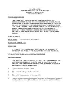 COUNCIL AGENDA NORTH PLATTE CITY COUNCIL MEETING December 17, 2013; 7:30 P.M. COUNCIL CHAMBERS MEETING PROCEDURE THE PUBLIC MAY ADDRESS SPECIFIC AGENDA ITEMS AT THE