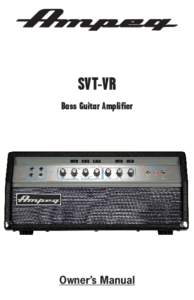 SVT-VR Bass Guitar Amplifier Owner’s Manual  SVT-VR Bass Guitar Amplifier