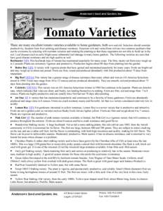 Anderson’s Seed and Garden, Inc.  “Our Seeds Succeed” Tomato Varieties There are many excellent tomato varieties available to home gardeners, both new and old. Selection should consider