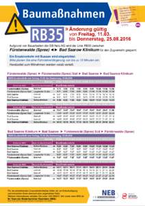 » Änderung gültig  von Freitag, bis Donnerstag, Aufgrund von Bauarbeiten der DB Netz AG wird die Linie RB35 zwischen