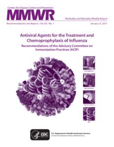 Morbidity and Mortality Weekly Report Recommendations and Reports / Vol[removed]No. 1 January 21, 2011  Antiviral Agents for the Treatment and