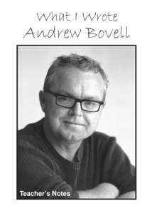 What I Wrote  Andrew Bovell Teacher’s Notes