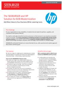 Solu t ion Ove r v i ew  The SEEBURGER and HP Solution for B2B Modernization Add More Value to Your Business While Lowering Costs