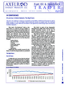 IN CONFERENCE Oil and Gas in World Markets: The Big Drivers Peak Oil Theory In 2008, there was a concern that the world was reaching some sort of fundamental limit to oil supplies.