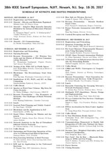 38th IEEE Sarnoff Symposium, NJIT, Newark, NJ, Sep, 2017 SCHEDULE OF KEYNOTE AND INVITED PRESENTATIONS MONDAY, SEPTEMBER 18, :00-09:30 Registration and Networking 09:30-12:30 Tutorial – Bitcoin and Blockc