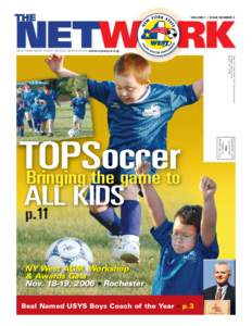 THE  VOLUME 1 • ISSUE NUMBER 2 NETW RK NEW YORK WEST YOUTH SOCCER ASSOCIATION www.nyswysa.org