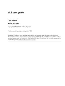 VLS user guide  Cyril Deguet Alexis de Lattre Copyright © 2002, 2003 the VideoLAN project