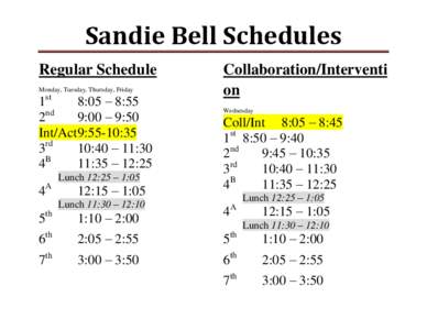 Sandie Bell Schedules Regular Schedule Monday, Tuesday, Thursday, Friday 1st 8:05 – 8:55