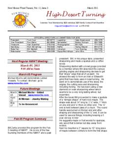 New Mexico Wood Turners, Vol. 12, Issue 3  March 2011 High Desert Turning Calendar Year Membership: $20 individual, $25 family Contact Hart Guenther